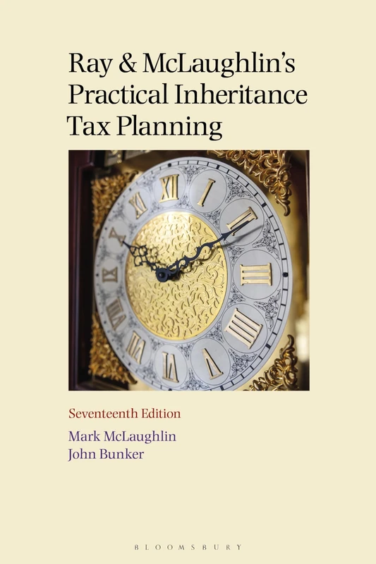 Ray and McLaughlin's Practical Inheritance Tax Planning 17th edition