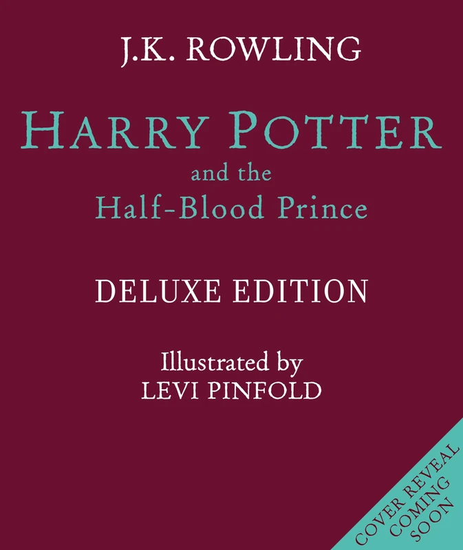 Harry Potter and the Half-Blood Prince: Deluxe Illustrated Slipcase Edition