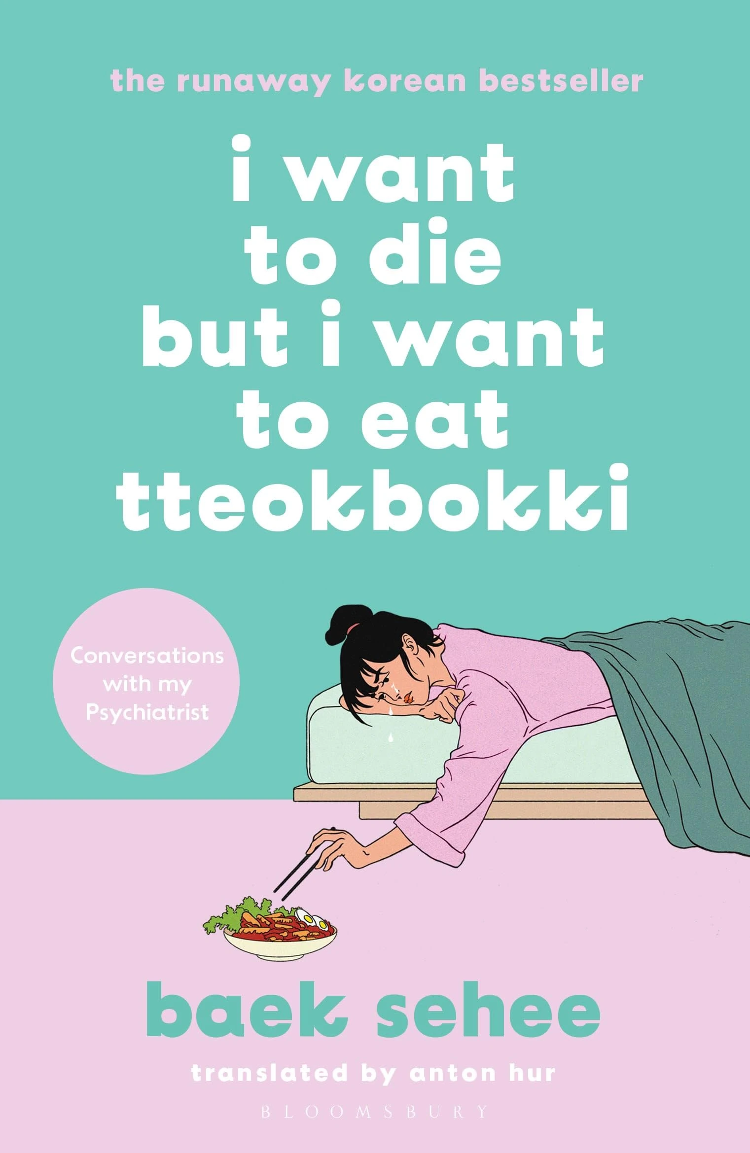 I Want to Die but I Want to Eat Tteokbokki: The International bestseller