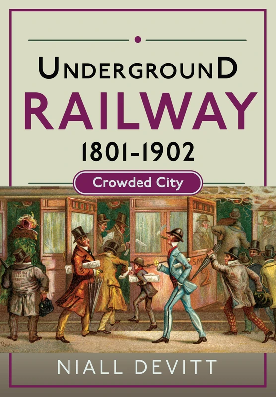 Underground Railway 1801-1902: Crowded City