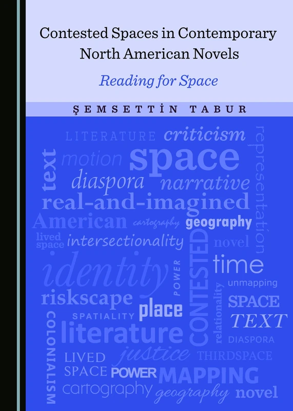 Contested Spaces in Contemporary North American Novels: Reading for Space - Image 1