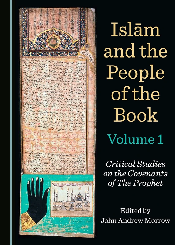 Islām and the People of the Book Volumes 1-3: Critical Studies on the Covenants of The Prophet