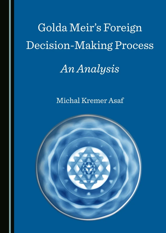 Golda Meir's Foreign Decision-Making Process: An Analysis - Image 1