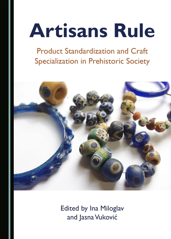 Artisans Rule: Product Standardization and Craft Specialization in Prehistoric Society - Image 1