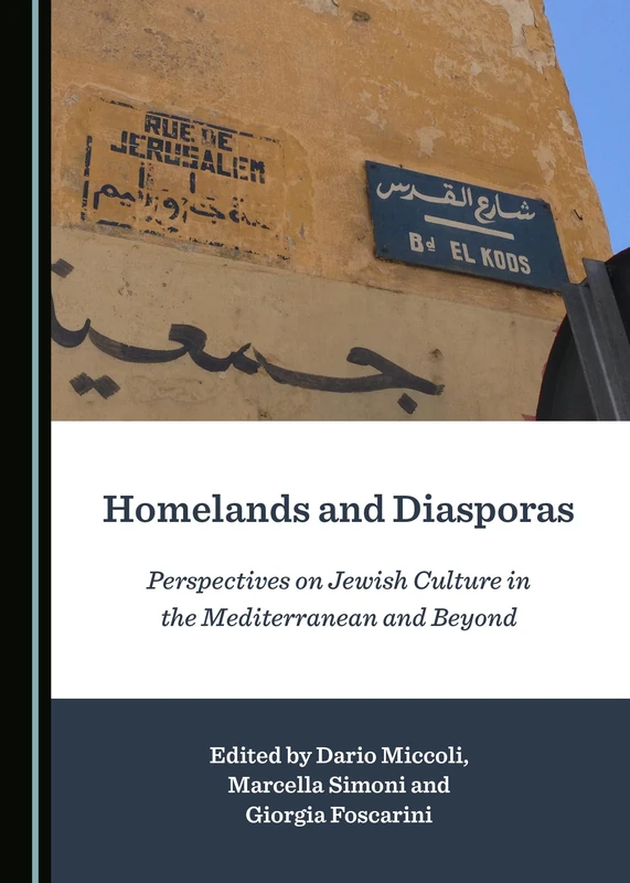 Homelands and Diasporas: Perspectives on Jewish Culture in the Mediterranean and Beyond