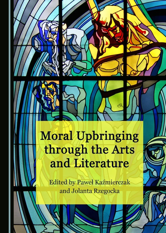 Moral Upbringing through the Arts and Literature