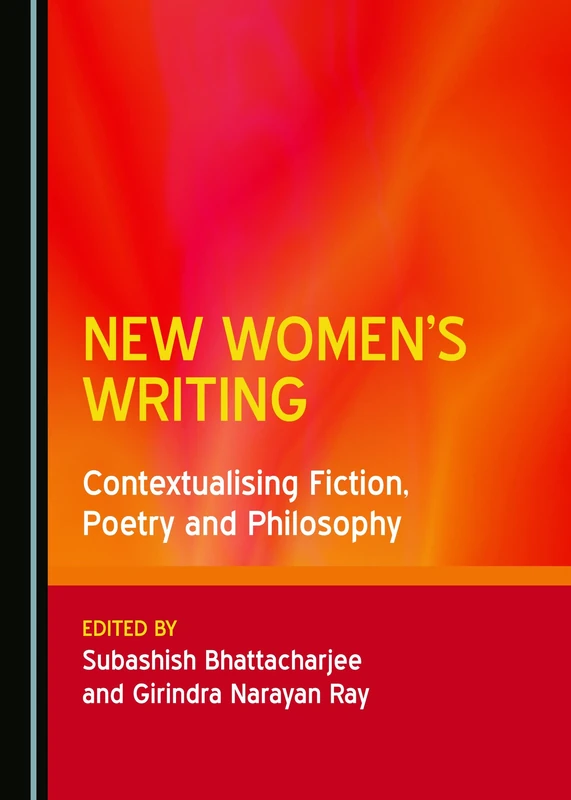 New Women's Writing: Contextualising Fiction, Poetry and Philosophy