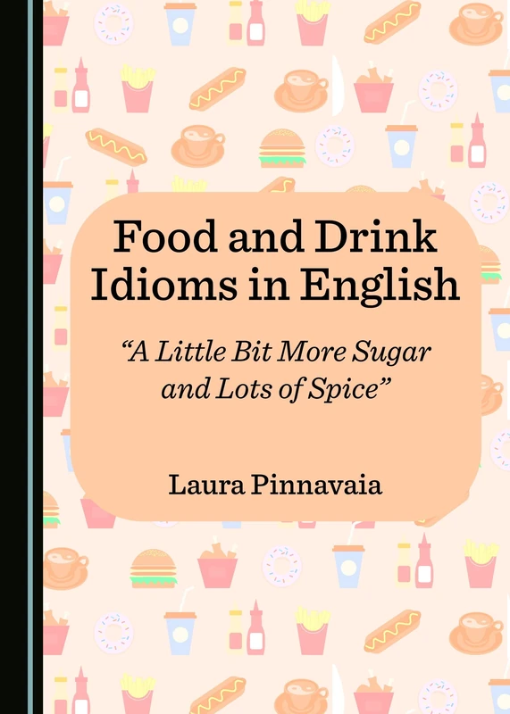 Food and Drink Idioms in English: “A Little Bit More Sugar and Lots of Spice” - Image 1