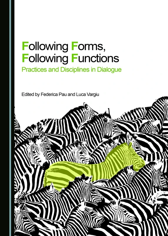Following Forms, Following Functions: Practices and Disciplines in Dialogue