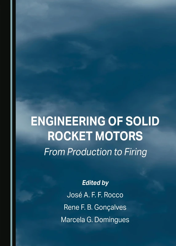 Engineering of Solid Rocket Motors: From Production to Firing