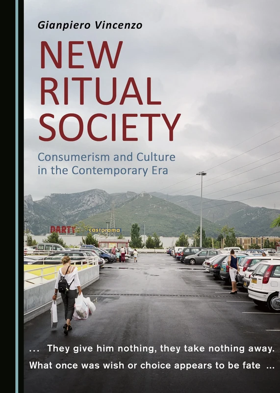 New Ritual Society: Consumerism and Culture in the Contemporary Era