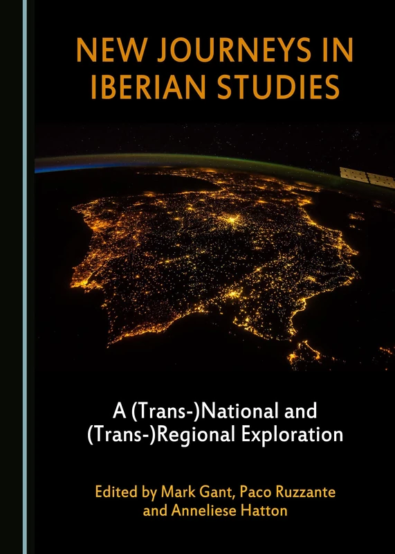 New Journeys in Iberian Studies: A (Trans-)National and (Trans-)Regional Exploration