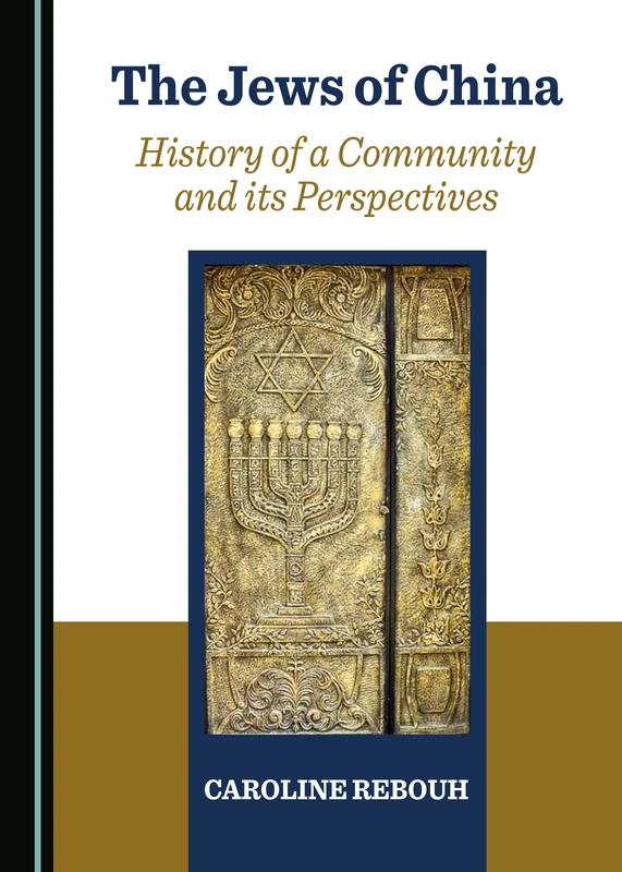 The Jews of China: History of a Community and its Perspectives