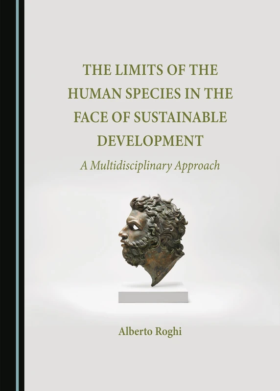 The Limits of the Human Species in the Face of Sustainable Development: A Multidisciplinary Approach