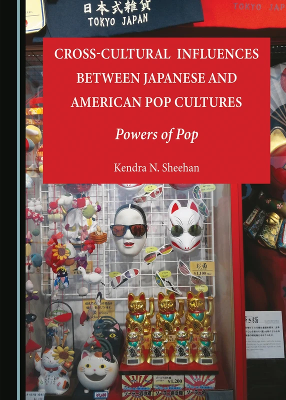 Cross-Cultural Influences between Japanese and American Pop Cultures: Powers of Pop