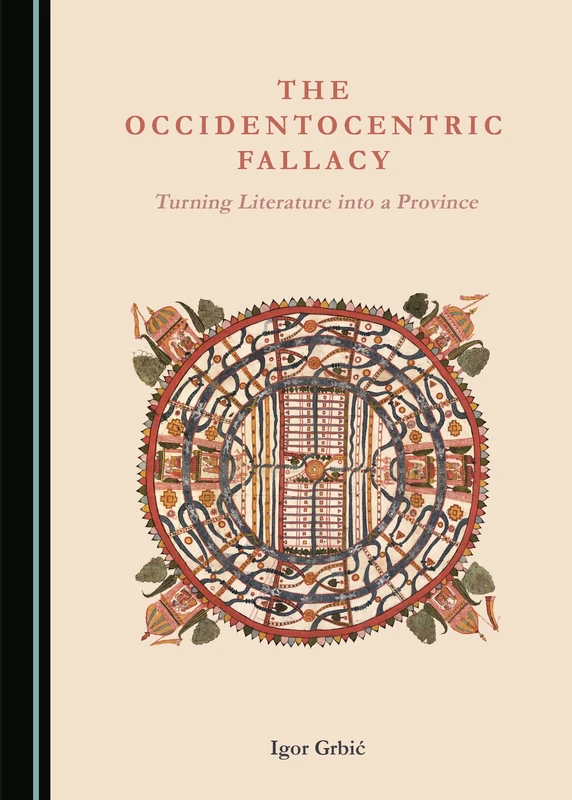 The Occidentocentric Fallacy: Turning Literature into a Province