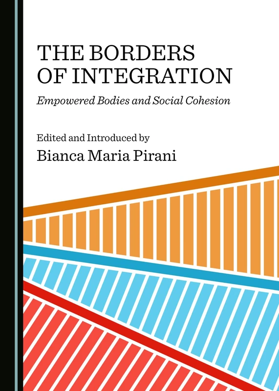 The Borders of Integration: Empowered Bodies and Social Cohesion