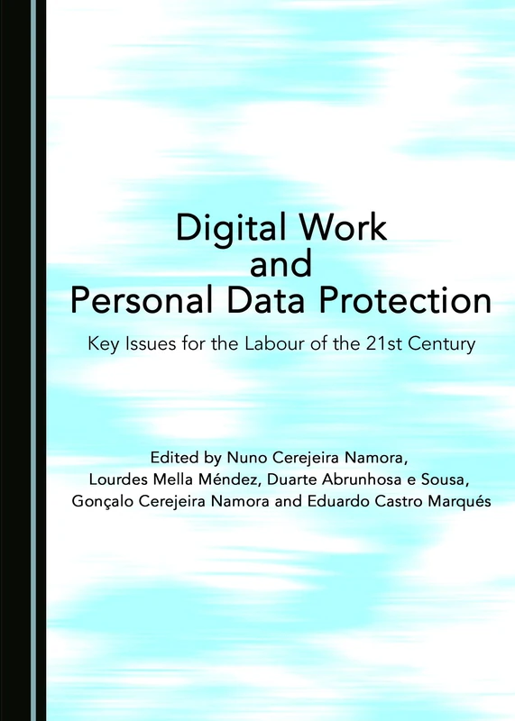 Digital Work and Personal Data Protection: Key Issues for the Labour of the 21st Century