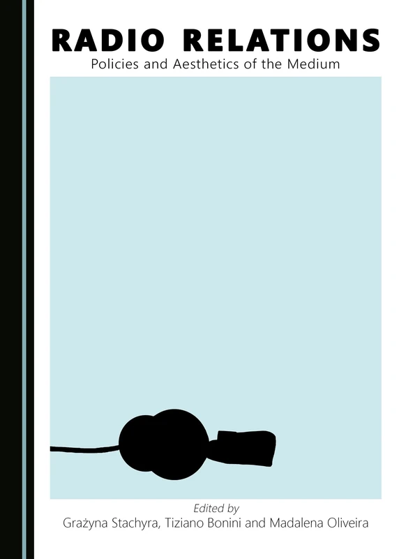 Radio Relations: Policies and Aesthetics of the Medium - Image 1