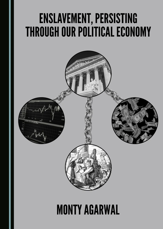 Enslavement, Persisting through our Political Economy - Image 1