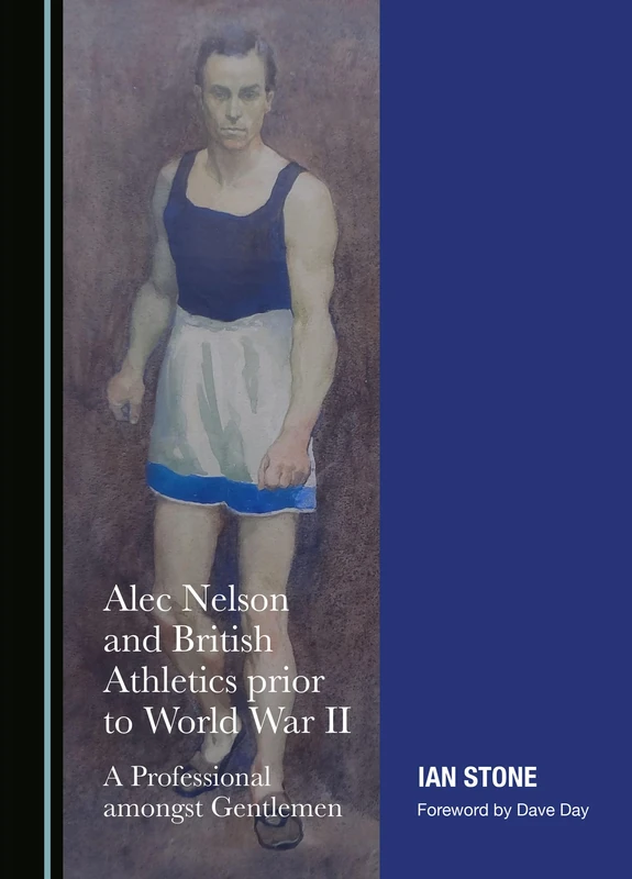 Alec Nelson and British Athletics prior to World War II: A Professional amongst Gentlemen - Image 1