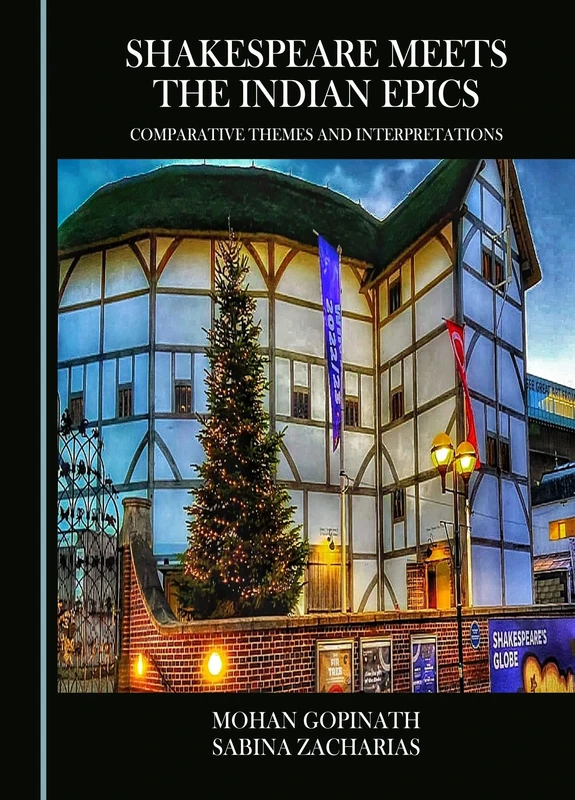 Shakespeare Meets the Indian Epics: Comparative Themes and Interpretations