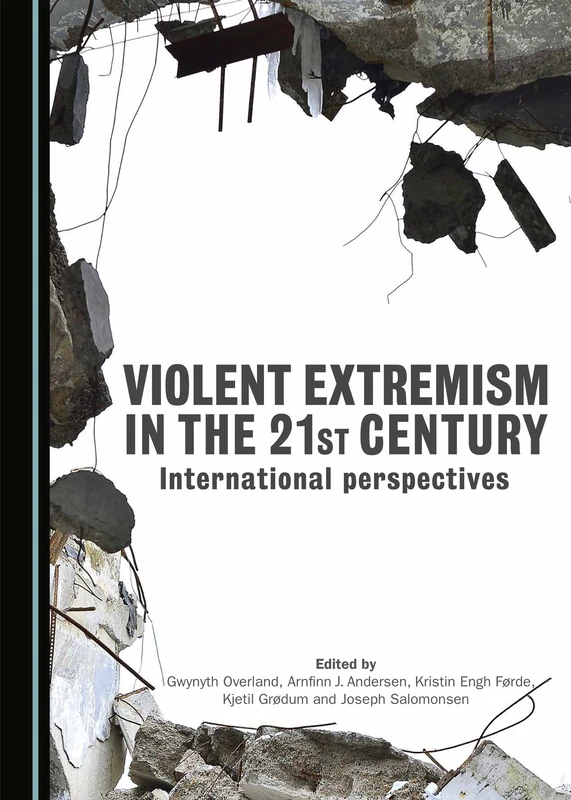Violent Extremism in the 21st Century: International Perspectives