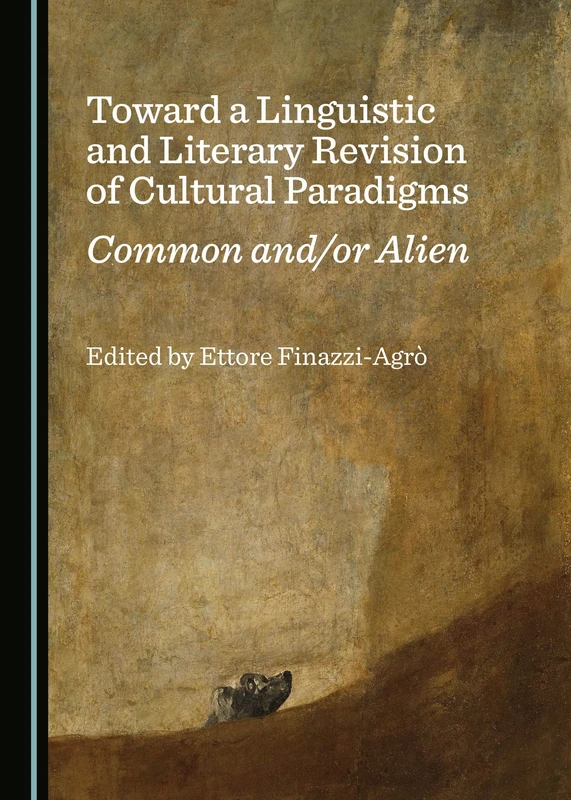 Toward a Linguistic and Literary Revision of Cultural Paradigms: Common and/or Alien