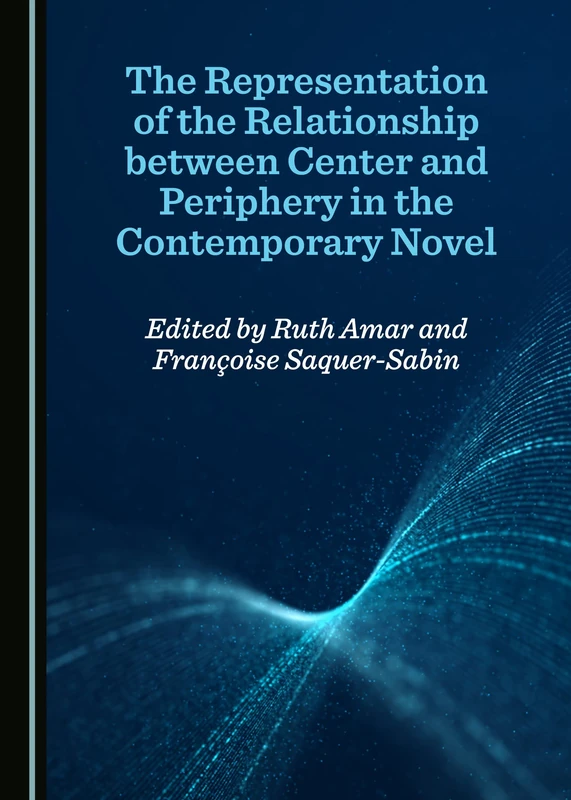 The Representation of the Relationship between Center and Periphery in the Contemporary Novel - Image 1