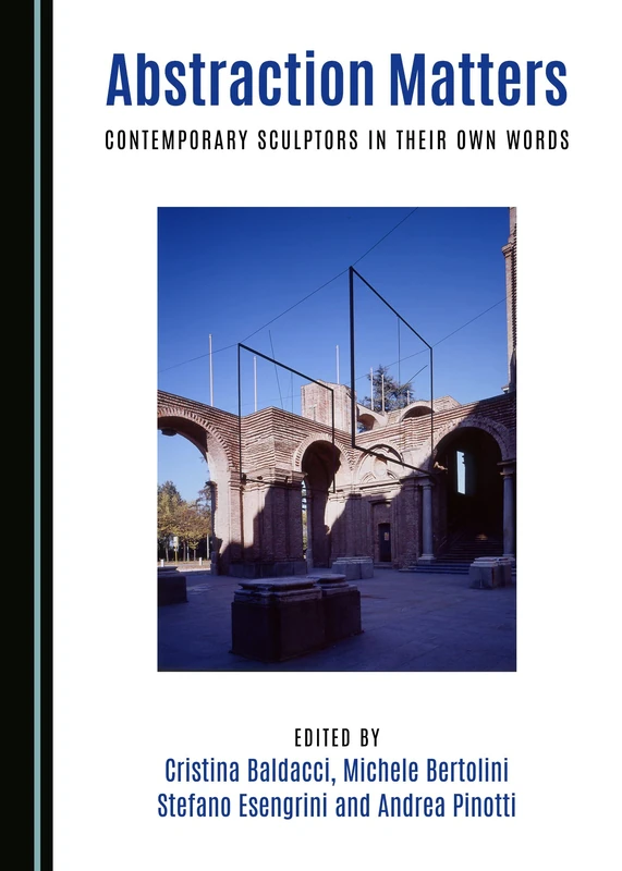 Abstraction Matters: Contemporary Sculptors in Their Own Words - Image 1