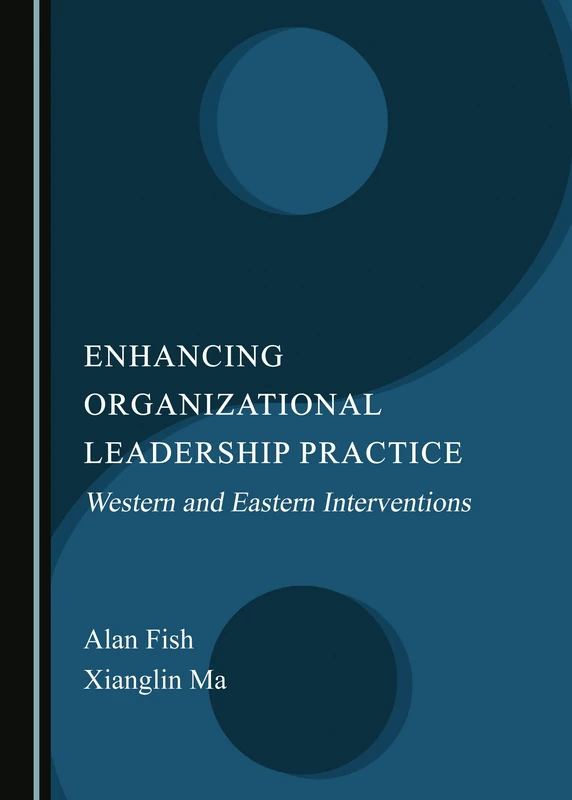 Enhancing Organizational Leadership Practice: Western and Eastern Interventions