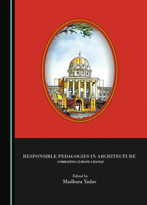 Responsible Pedagogies in Architecture: Combating Climate Change