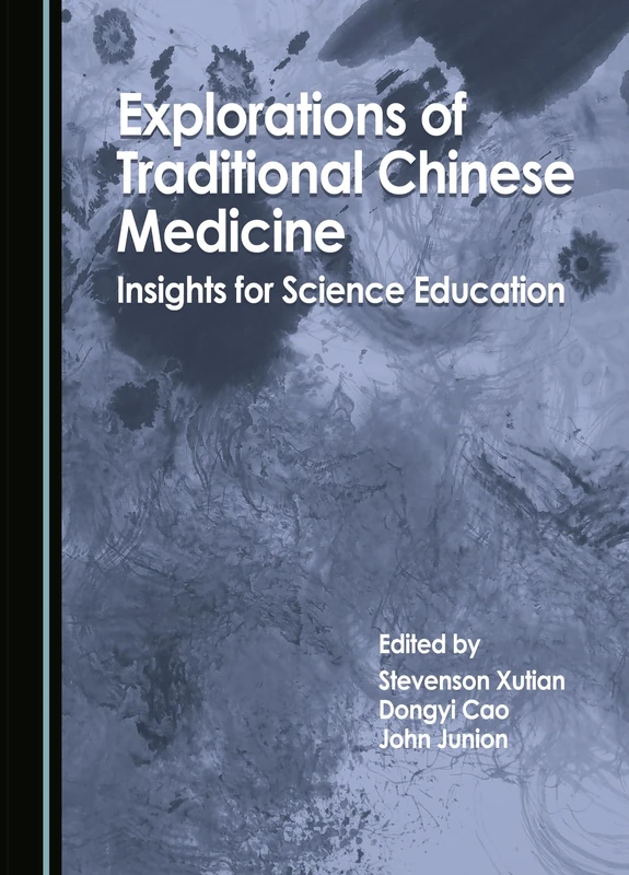 Explorations of Traditional Chinese Medicine: Insights for Science Education