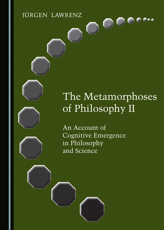 The Metamorphoses of Philosophy II: An Account of Cognitive Emergence in Philosophy and Science