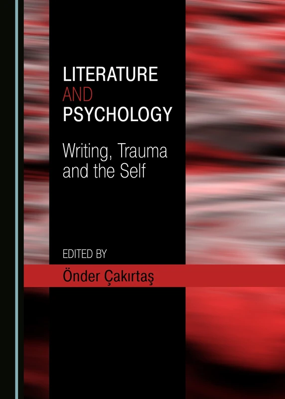 Literature and Psychology: Writing, Trauma and the Self - Image 1