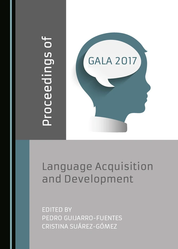 Proceedings of GALA 2017: Language Acquisition and Development