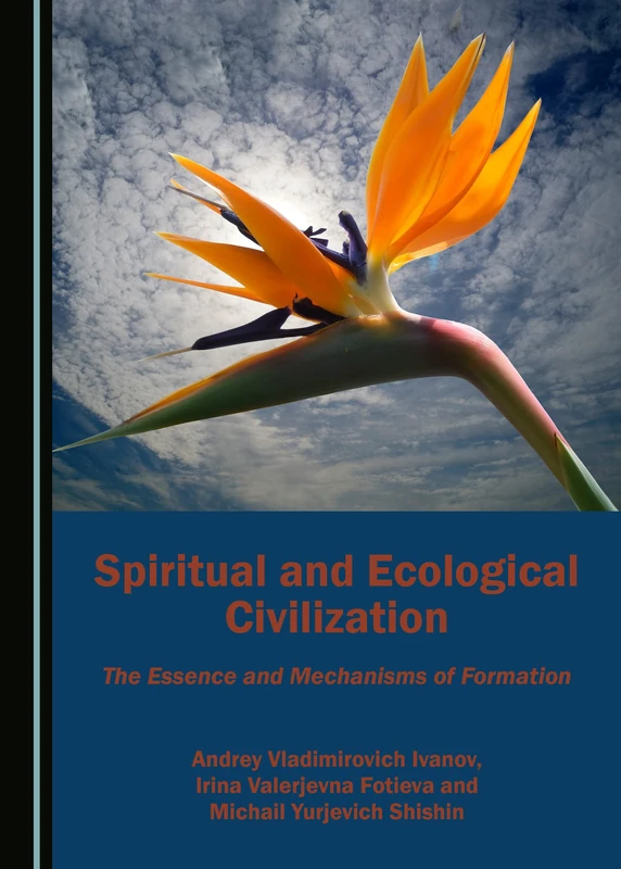 Spiritual and Ecological Civilization: The Essence and Mechanisms of Formation
