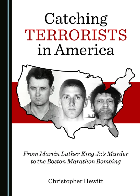 Catching Terrorists in America: From Martin Luther King Jr.’s Murder to the Boston Marathon Bombing - Image 1