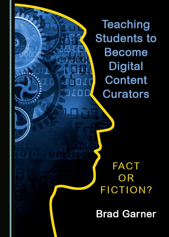 Teaching Students to Become Digital Content Curators: Fact or Fiction?