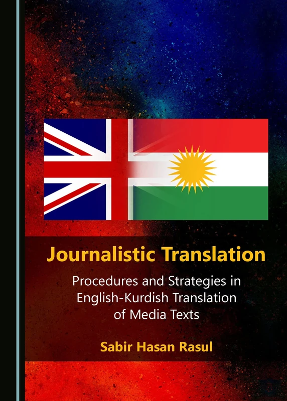Journalistic Translation: Procedures and Strategies in English-Kurdish Translation of Media Texts - Image 1