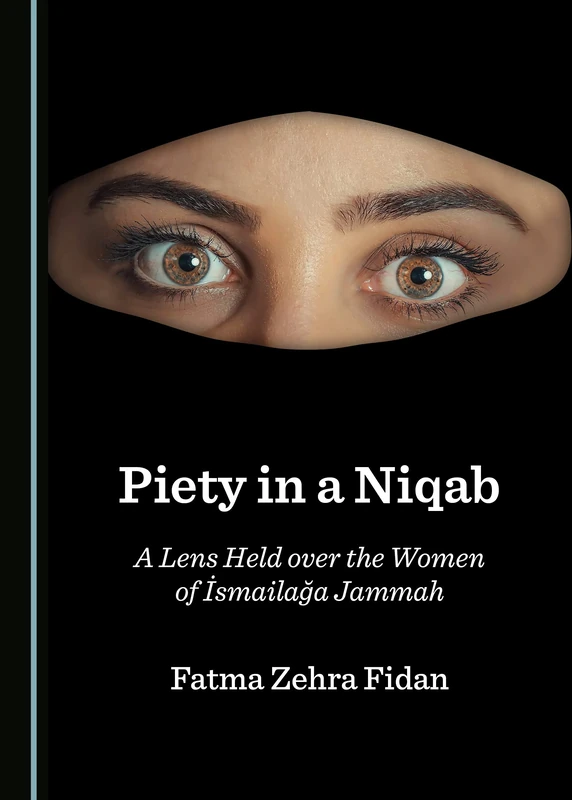 Piety in a Niqab: A Lens Held over the Women of İsmailağa Jammah