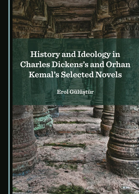History and Ideology in Charles Dickens’s and Orhan Kemal’s Selected Novels - Image 1