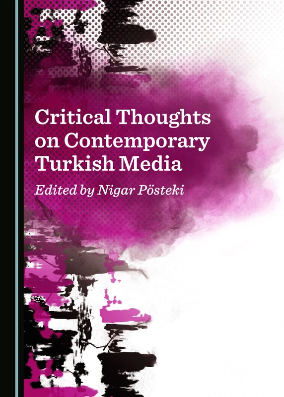 Critical Thoughts on Contemporary Turkish Media