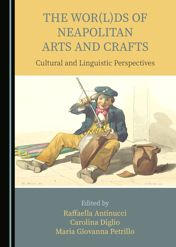 The Wor(l)ds of Neapolitan Arts and Crafts: Cultural and Linguistic Perspectives