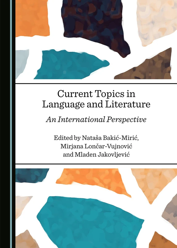 Current Topics in Language and Literature: An International Perspective