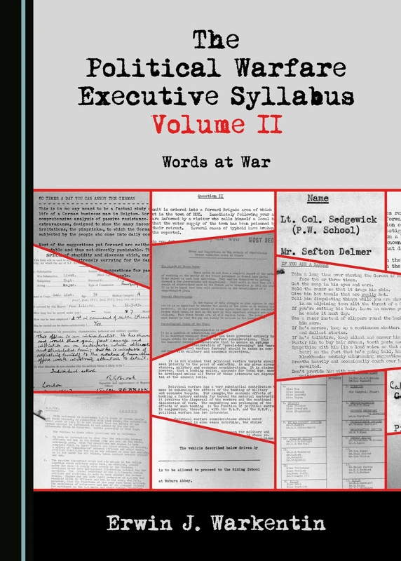 The Political Warfare Executive Syllabus Volume II: Words at War