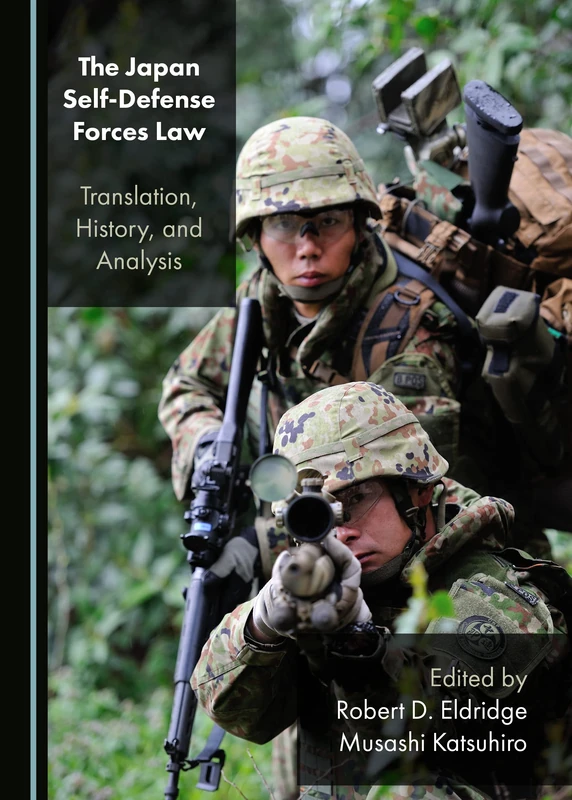 The Japan Self-Defense Forces Law: Translation, History, and Analysis