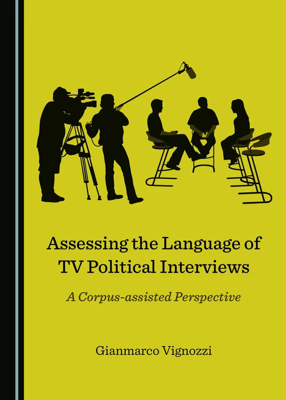 Assessing the Language of TV Political Interviews: A Corpus-assisted Perspective