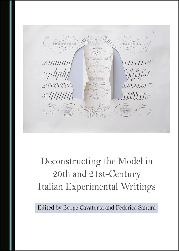 Deconstructing the Model in 20th and 21st-Century Italian Experimental Writings