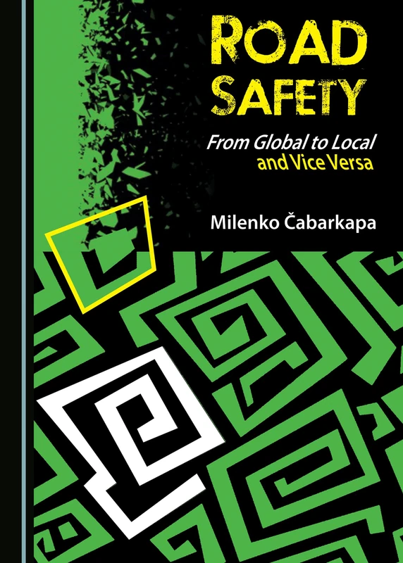 Road Safety: From Global to Local and Vice Versa